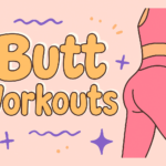 The Best Butt Workouts Guide For Women